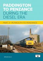 Book - Paddington to Penzance During the Diesel Era - Part 3 Plymouth to Penzance by Bernard Mills