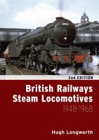 Book - British Railways Steam Locomotives 1948 - 1968 by Hugh Longworth